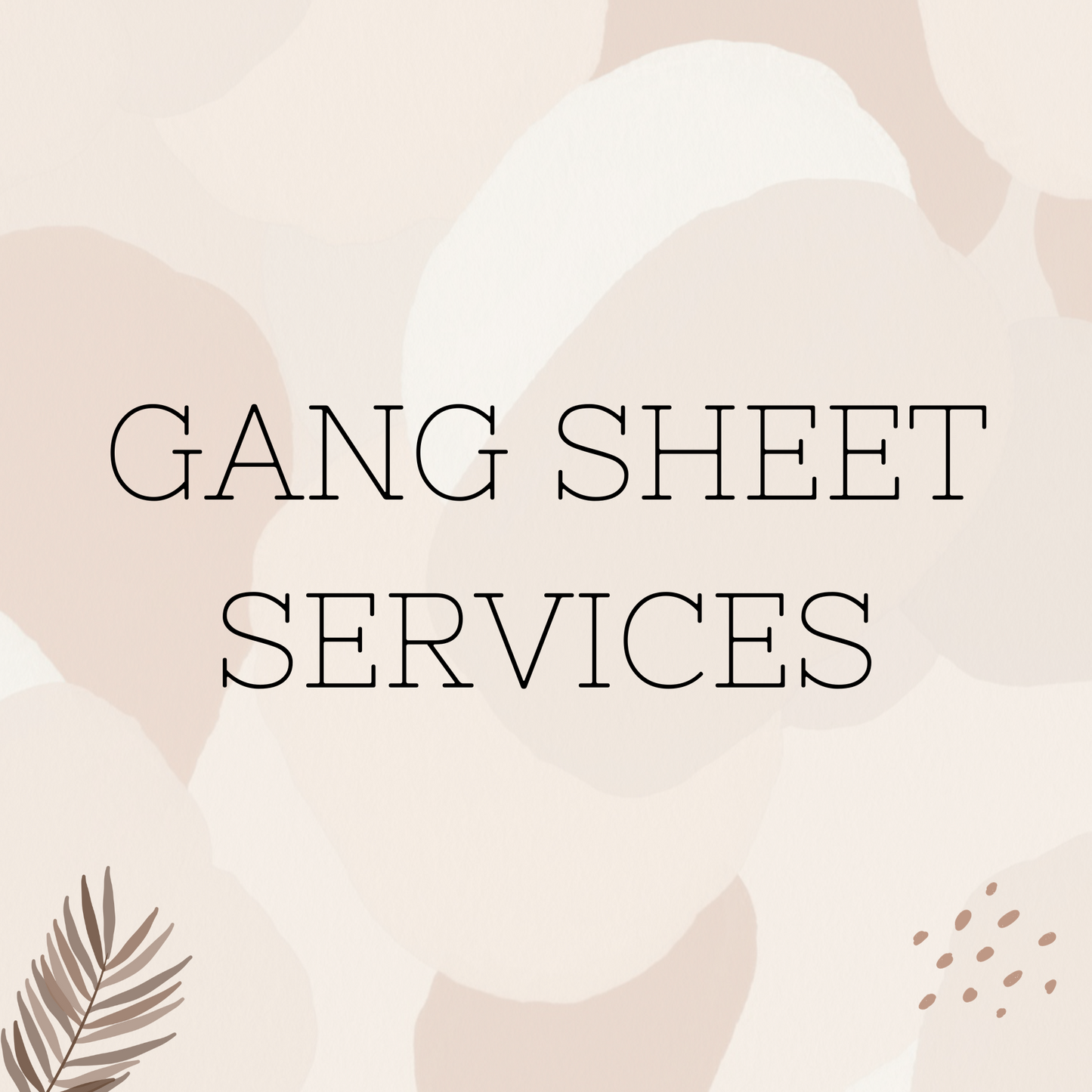 Gang Sheet Building Services