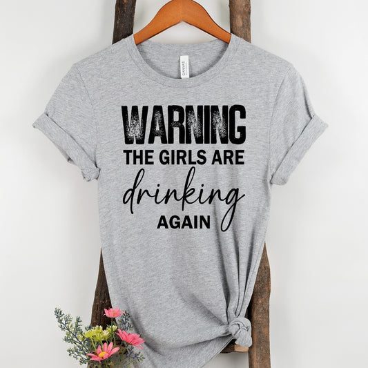 Warning The Girls Are Drinking Again DIGITAL